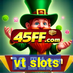 vt slots